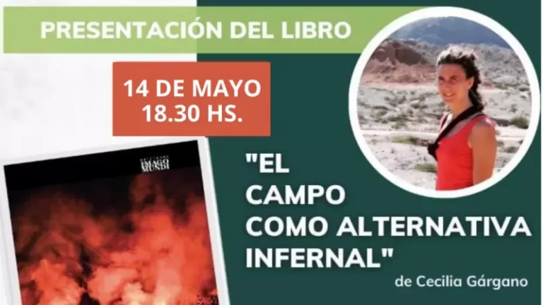 El sábado 14 se presenta el libro “El campo como alternativa infernal”
