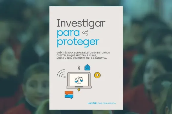 Unicef: Guía fortalece la investigación de delitos digitales contra niños y adolescentes