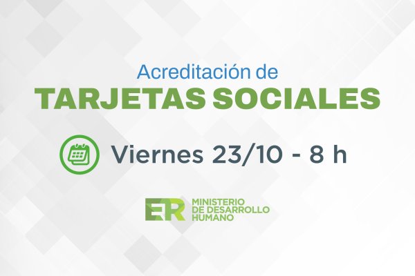 Entre Ríos refuerza las Tarjetas Sociales y acredita los fondos de octubre